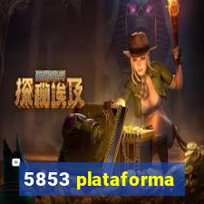 5853 plataforma